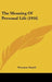 The Meaning Of Personal Life (1916) by Newman Smyth
