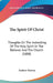The Spirit Of Christ: Thoughts On The Indwelling Of The Holy Spirit In The Believer And The Church (1888) by Andrew Murray
