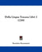 Della Lingua Toscana Libri 2 (1789) by Benedetto Buommattei