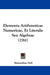 Elementa Arithmeticae Numericae, Et Literalis Seu Algebrae (1761) by Maximilian Hell
