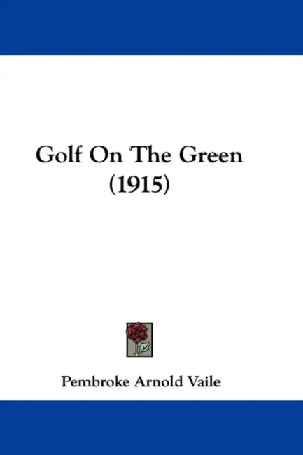 Golf On The Green (1915) by Pembroke Arnold Vaile