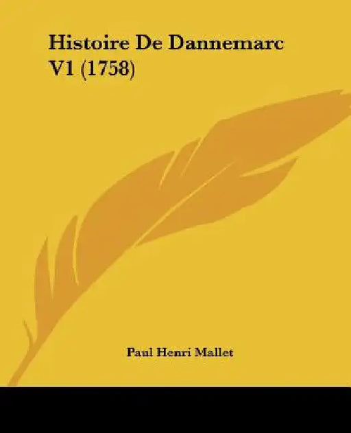 Histoire De Dannemarc V1 (1758) by Paul Henri Mallet
