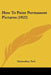How To Paint Permanent Pictures (1922) by Maximilian Toch