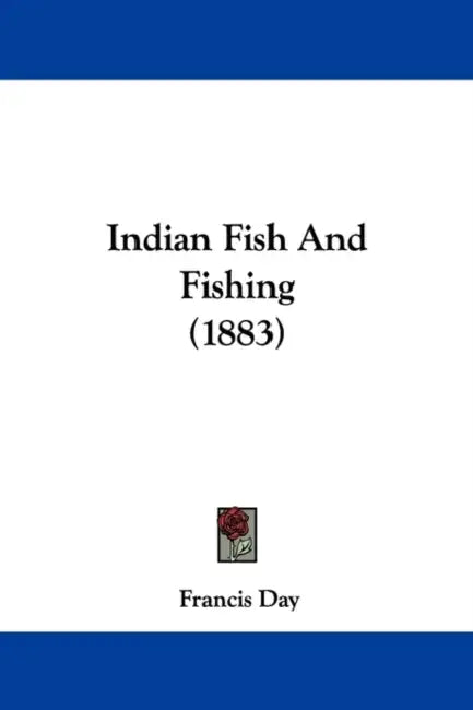 Indian Fish And Fishing (1883) by Francis Day