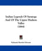 Indian Legends Of Saratoga And Of The Upper Hudson Valley (1884) by Nathaniel Bartlett Sylvester