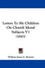 Letters To My Children On Church Moral Subjects V1 (1843) by William James E. Bennett