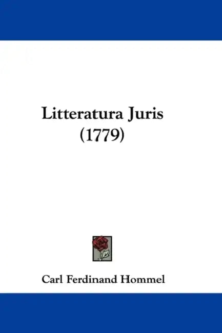 Litteratura Juris (1779) by Carl Ferdinand Hommel