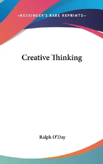 Creative Thinking by Ralph O'Day