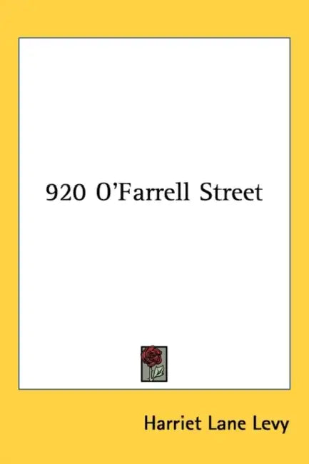920 O'Farrell Street by Harriet Lane Levy