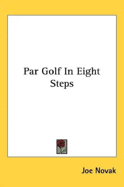 Par Golf in Eight Steps by Joe Novak