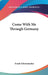 Come With Me Through Germany by Frank Schoonmaker