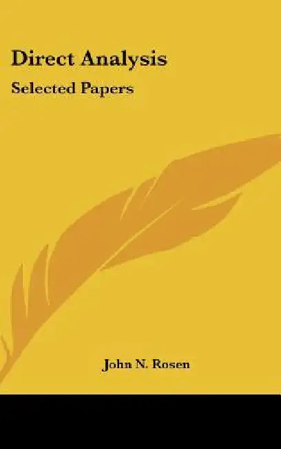 Direct Analysis: Selected Papers by John N. Rosen