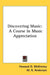 Discovering Music: A Course In Music Appreciation by Howard D. McKinney, W. R. Anderson