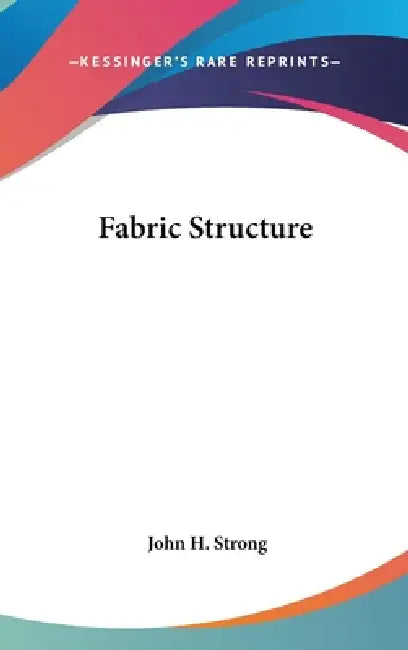 Fabric Structure by John H. Strong
