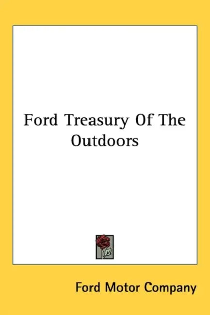Ford Treasury Of The Outdoors by Ford Motor Company
