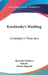 Krechinsky's Wedding: A Comedy in Three Acts by Alexander Sukhovo-Kobylin, Robert Magidoff