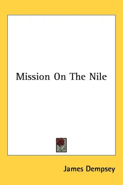 Mission on the Nile by James Dempsey