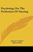 Psychology For The Profession Of Nursing by Jeanne G. Gilbert, Robert Weitz, George O'Hanlon