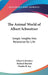 The Animal World of Albert Schweitzer: Jungle Insights Into Reverence for Life by Albert Schweitzer, Richard Bartlett, Charles R. Joy