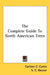 The Complete Guide To North American Trees by Carlton C. Curtis, S. C. Bausor