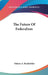 The Future Of Federalism by Nelson A. Rockefeller