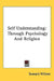 Self Understanding: Through Psychology and Religion by Seward Hiltner