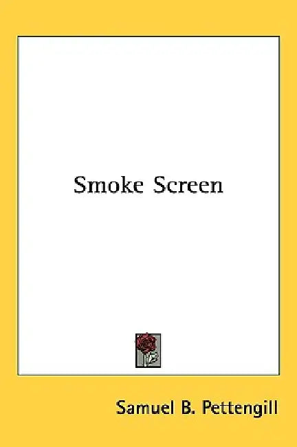 Smoke Screen by Samuel B. Pettengill