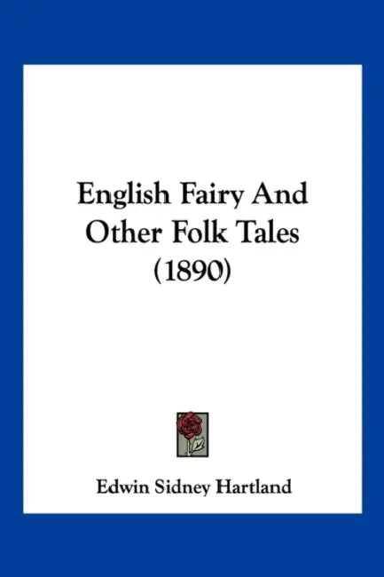 English Fairy And Other Folk Tales (1890) by Edwin Sidney Hartland