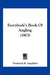 Everybody's Book Of Angling (1903) by Frederick H. Amphlett