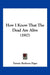How I Know That The Dead Are Alive (1917) by Fannie Ruthven Paget