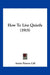How To Live Quietly (1915) by Annie Payson Call