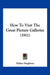 How To Visit The Great Picture Galleries (1911) by Esther Singleton