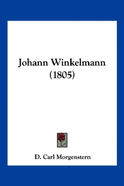 Johann Winkelmann (1805) by D. Carl Morgenstern