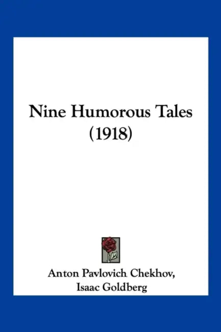 Nine Humorous Tales (1918) by Anton Pavlovich Chekhov, Isaac Goldberg, Henry Thomas