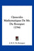 Opuscules Mathematiques De Mr. Du Bourguet (1794) by J. B. E. Du Bourguet
