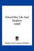 School Boy Life And Incident (1880) by Strahan and Company Publisher