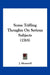 Some Trifling Thoughts On Serious Subjects (1765) by J. Meanwell