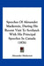 Speeches Of Alexander Mackenzie, During His Recent Visit To Scotland: With His Principal Speeches In Canada (1876) by Alexander MacKenzie