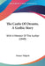 The Castle Of Otranto, A Gothic Story: With A Memoir Of The Author (1840) by Horace Walpole