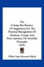 The Cottage Bee Keeper: Or Suggestions For The Practical Management Of Amateur, Cottage And Farm Apiaries, On Scientific Principles (1851) by Philip Valpy Mourant Filleul