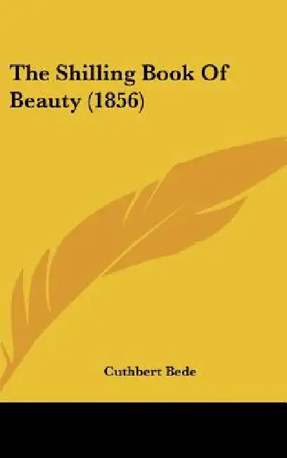 The Shilling Book Of Beauty (1856) by Cuthbert Bede