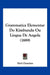 Grammatica Elementar Do Kimbundu Ou Lingua De Angola (1889) by Heli Chatelain