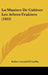La Maniere De Cultiver Les Arbres Fruitiers (1653) by Robert Arnauld D'Andilly