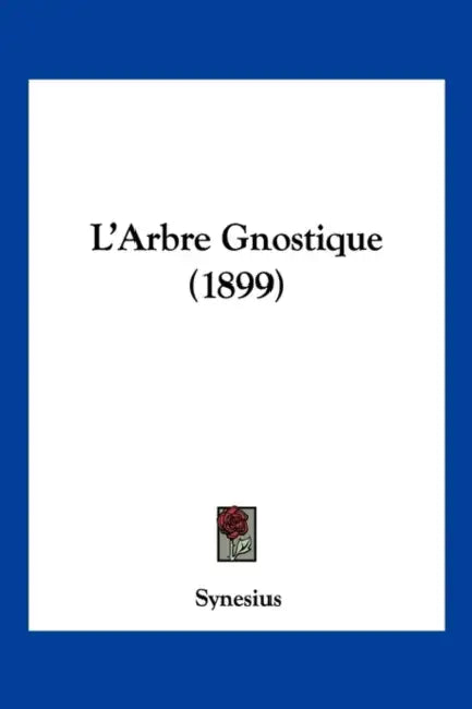 L'Arbre Gnostique (1899) by Synesius
