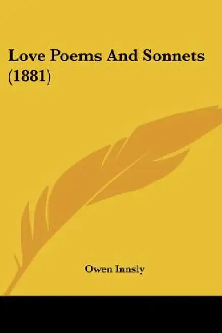Love Poems And Sonnets (1881) by Owen Innsly