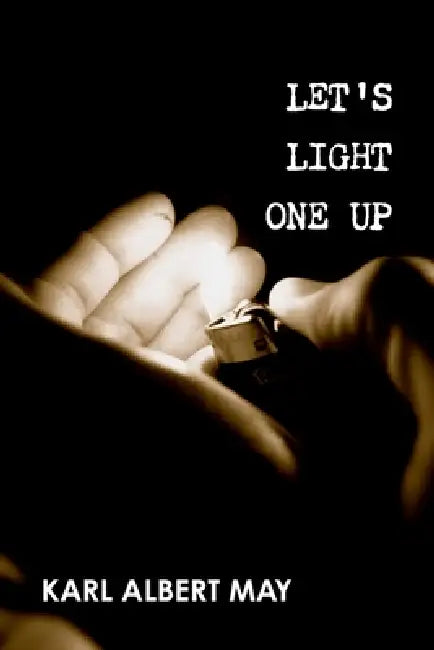 Let's Light One Up by Karl May
