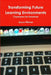 Transforming Future Learning Environments by Joyce Pittman