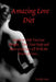 Amazing Love Diet by Dorothy Stover