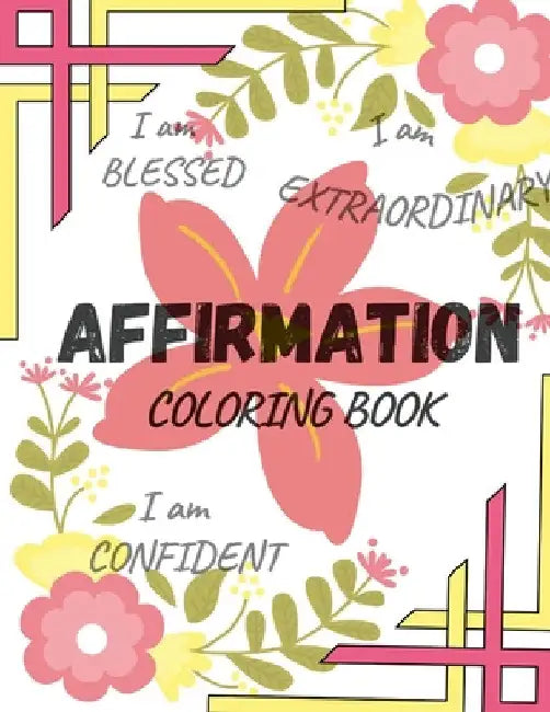 Affirmation Coloring Book: I Am by Morhonda Tate