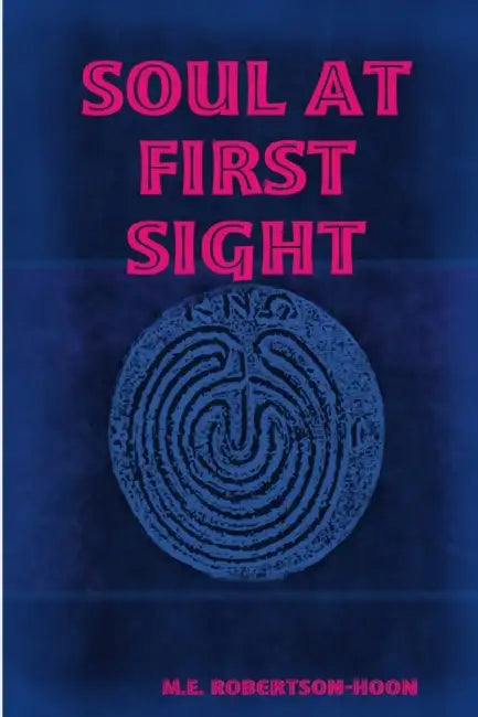 Soul At First Sight by M. E. Robertson-Hoon